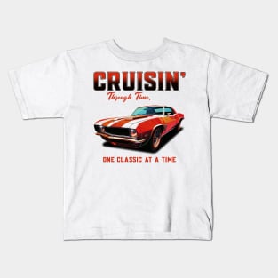 Cruisin' Through Time, One Classic At A Time Car Collector Car Enthusiast Vintage Classic Cars Street Car Racecar Kids T-Shirt